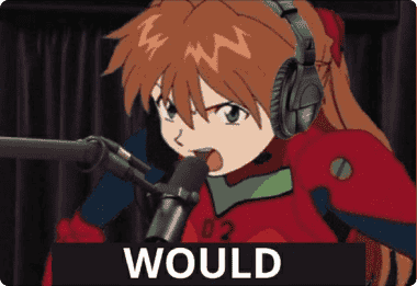 WOULD meme 2